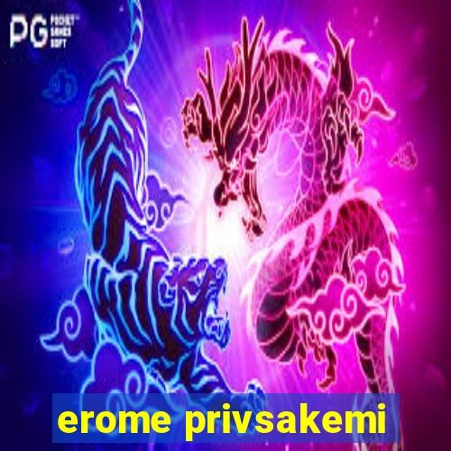 erome privsakemi